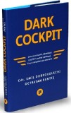 Dark Cockpit | Emil Dobrovolschi, Octavian Pantis, Publica