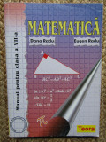 MATEMATICA MANUAL PENTRU CLASA A VII-A DANA RADU,EUGEN RADU