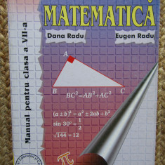 MATEMATICA MANUAL PENTRU CLASA A VII-A DANA RADU,EUGEN RADU