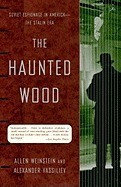 The Haunted Wood: Soviet Espionage in America--The Stalin Era foto