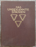 Das Unbekannte Spanien - Kurt Hielscher// 1922