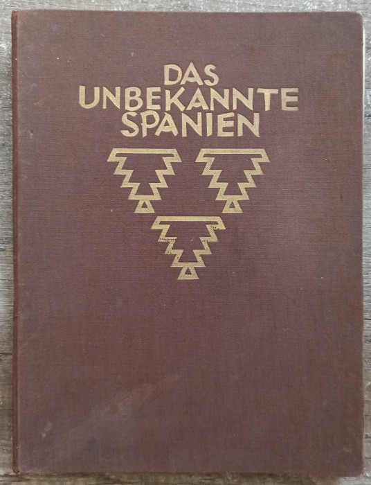 Das Unbekannte Spanien - Kurt Hielscher// 1922