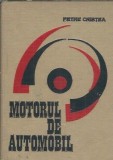 Motorul de Automobil Petre Cristea Editura Tehnica 1969 Coperta Cartonata 330 Pagini Cartea Ghid Auto