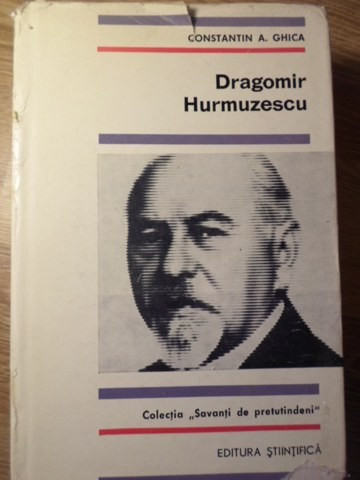 DRAGOMIR HURMUZESCU (PARINTELE RADIOFONIEI ROMANE)-CONSTANTIN A. GHICA-261498