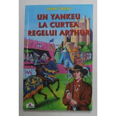 UN YANKEU LA CURTEA REGELUI ARTHUR de MARK TWAIN , 2021
