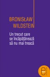 Un trecut care se incapataneaza sa nu mai treaca ( epub ) - LibHumanitas