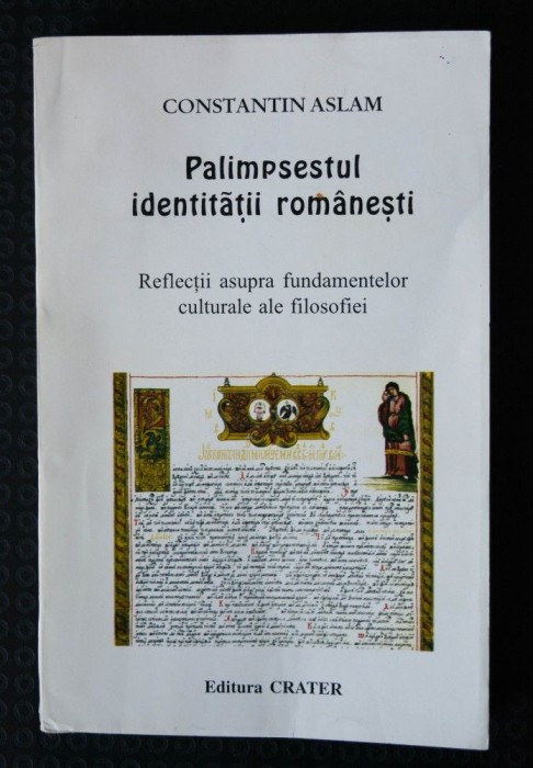 Constantin Aslam - Palimpsestul identității rom&acirc;nești