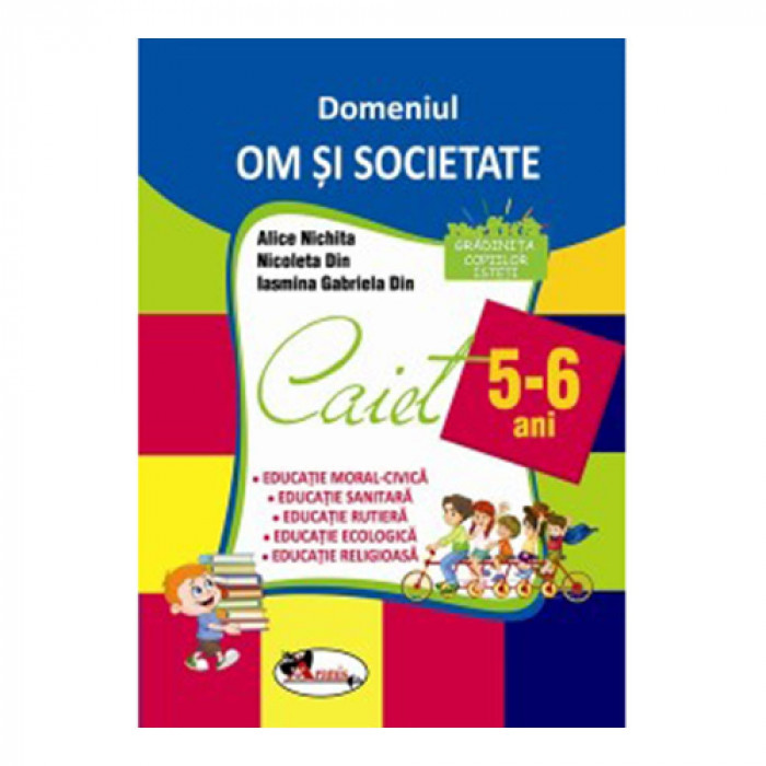 Domeniul Om si Societate Caiet 5-6 ani