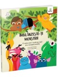 Imblanzeste-ti monstrii. O carte care ii ajuta pe copii sa-si accepte emotiile/Lauren Stockly