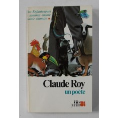 CLAUDE ROY UN POETE , 1985