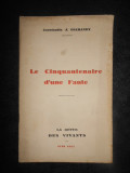 CONSTANTIN J. DIAMANDY - LE CINQUANTENAIRE D&#039;UNE FAUTE (1927, cu autograf)