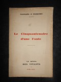 CONSTANTIN J. DIAMANDY - LE CINQUANTENAIRE D&#039;UNE FAUTE (1927, cu autograf si dedicatie) Editie Paris, carte veche bibliofilie