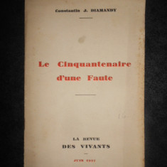 CONSTANTIN J. DIAMANDY - LE CINQUANTENAIRE D'UNE FAUTE (1927, cu autograf)