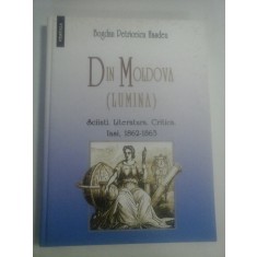 DIN MOLDOVA (LUMINA) Iasi 1862-1863 sciintii, literatura, critica - Bogdan Petriceicu HASDEU