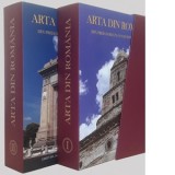 Arta din Romania din preistorie in contemporaneitate. Volumul I + II - Razvan Theodorescu, Marius Porumb