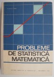 Probleme de statistica matematica &ndash; G. Ciucu, V. Craiu