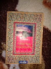 Tarotul visurilor / putere , faima , bani si iubire - Tamara / 203 pagini