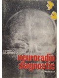 Corneliu Aldescu - Neuroradio diagnostic, vol. 1 (Editia: 1982)
