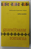 GRAND BAZAR ROMANIA by MIKE ORMSBY , traducere de VLAD A. ARGHIR , ANII &#039;2000 , DEDICATIE *