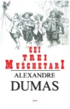 Cei trei muschetari - Alexandre Dumas