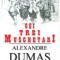 Cei trei muschetari - Alexandre Dumas