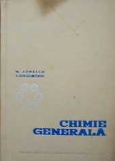 CHIMIE GENERALA ~ M. IONESCU/ S. GOGALNICEANU