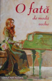 O fata de moda veche &ndash; Louisa May Alcott