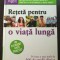 RETETA PENTRU O VIATA LUNGA - Reader's Digest