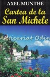Cartea De La San Michele - Axel Munthe