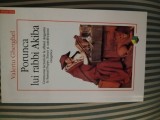 Valeriu Gherghel - Porunca lui Rabbi Akiba, Editia Princeps, Polirom 2005, Filosofie, Colectia Plural, 262 pagini, Impecabila