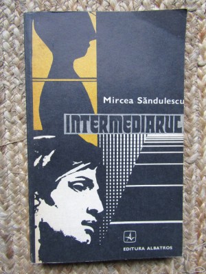 Mircea Sandulescu - Intermediarul foto