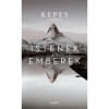 Istenek &eacute;s emberek - Kepes Andr&aacute;s