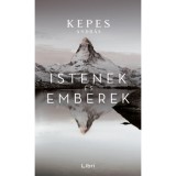 Istenek &eacute;s emberek - Kepes Andr&aacute;s
