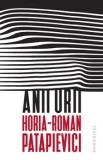 Anii urii/Horia-Roman Patapievici