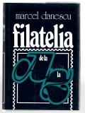 Filatelia de la a la z - Marcel Danescu, Ed. Sport-Turism, 1987, Alta editura