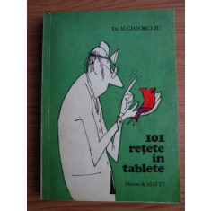 Alexandru Gheorghiu - 101 retete in tablete