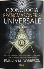 Cronologia francmasoneriei universale &amp;ndash; Emilian M. Dobrescu foto