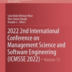 2022 2nd International Conference on Management Science and Software Engineering (ICMSSE 2022)