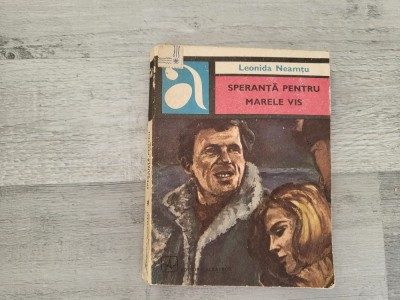 Speranta pentru marele vis de Leonida Neamtu foto