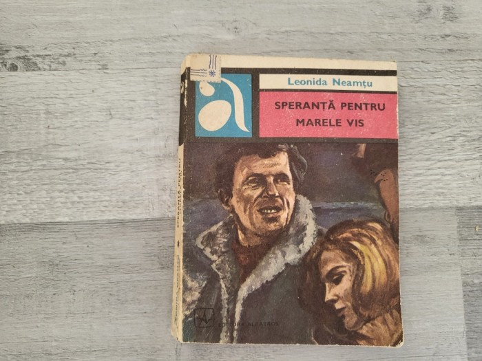 Speranta pentru marele vis de Leonida Neamtu