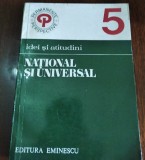 NATIONAL SI UNIVERSAL .IDEI SI ATITUDINI( ANTOLOGIE POMPILIU MARCEA ) TD