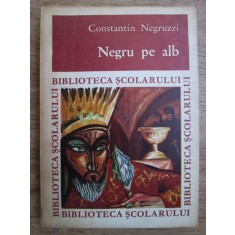 Constantin Negruzzi - Negru pe alb