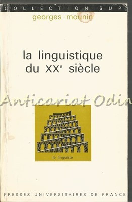 La Linguistique du XX Siecle - Georges Mounin foto