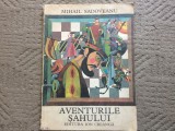 aventurile sahului Mihail Sadoveanu ilustrata val munteanu editura Ion Creanga 1980 RSR