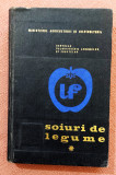 Soiuri de legume. Editura Ceres, 1970 - D. Andronicescu, Gh. Perciali
