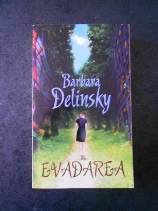 BARBARA DELINSKY - EVADAREA