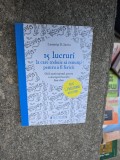 15 lucruri la care trebuie să renunți pentru a fi fericit - Luminita D. Saviuc