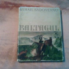 BALTAGUL - Mihail Sadoveanu - STEFAN CONSTANTINESCU (iIustratii) -1957, 141 p.