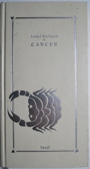 Cancer (22 juin &ndash; 22 juillet) &ndash; Andre Barbault