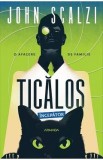 Ticalos incepator - John Scalzi